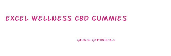 Excel Wellness Cbd Gummies