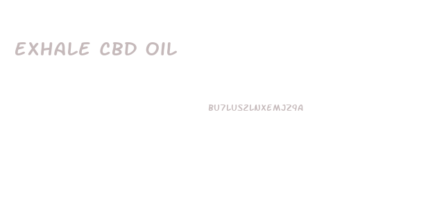 Exhale Cbd Oil