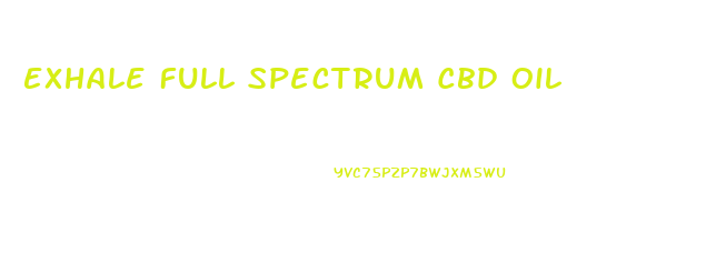 Exhale Full Spectrum Cbd Oil