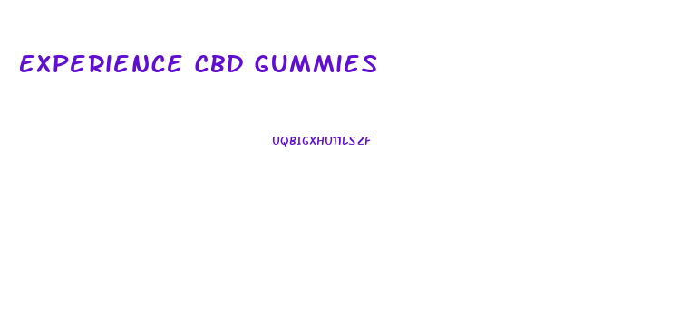 Experience Cbd Gummies