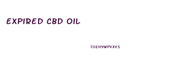 Expired Cbd Oil