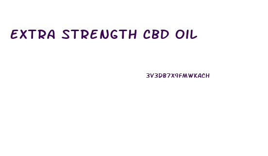 Extra Strength Cbd Oil