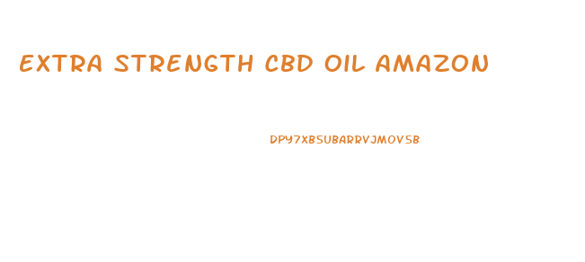 Extra Strength Cbd Oil Amazon