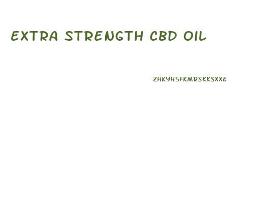 Extra Strength Cbd Oil