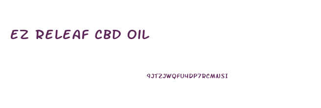 Ez Releaf Cbd Oil