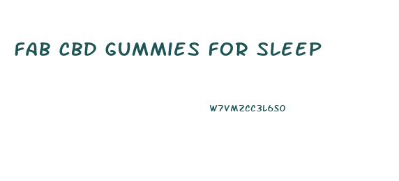 Fab Cbd Gummies For Sleep