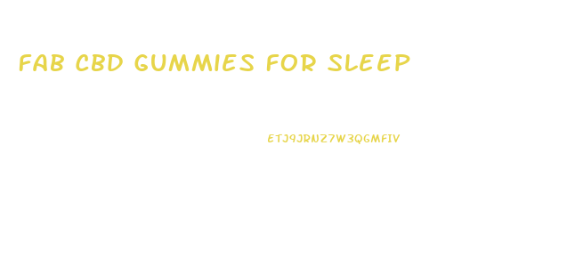 Fab Cbd Gummies For Sleep