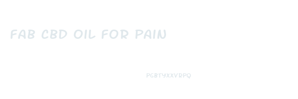 Fab Cbd Oil For Pain