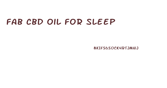Fab Cbd Oil For Sleep