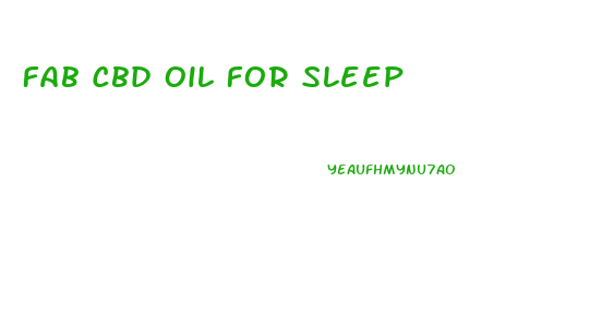 Fab Cbd Oil For Sleep