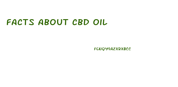 Facts About Cbd Oil