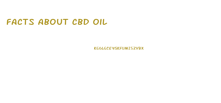 Facts About Cbd Oil