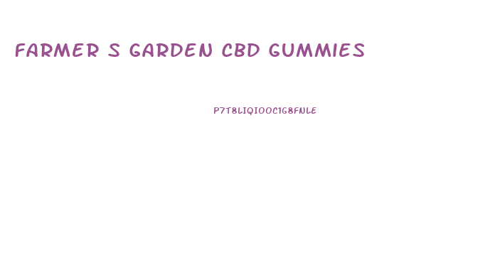 Farmer S Garden Cbd Gummies