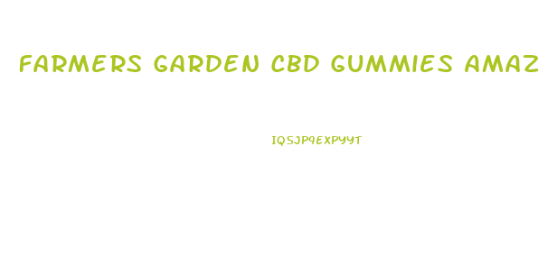 Farmers Garden Cbd Gummies Amazon