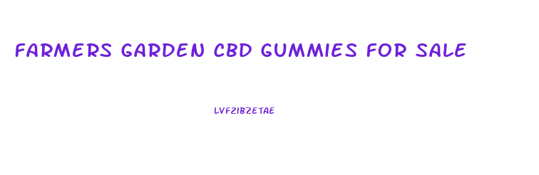 Farmers Garden Cbd Gummies For Sale