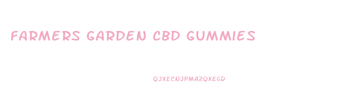 Farmers Garden Cbd Gummies