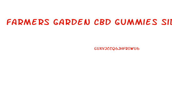 Farmers Garden Cbd Gummies Side Effects