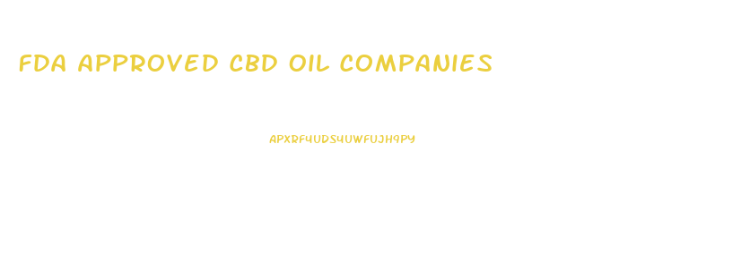 Fda Approved Cbd Oil Companies
