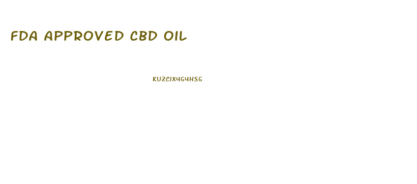 Fda Approved Cbd Oil