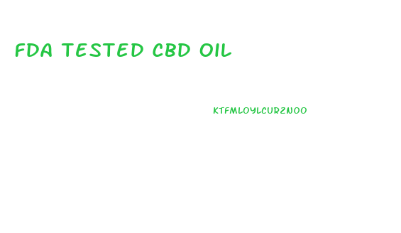 Fda Tested Cbd Oil