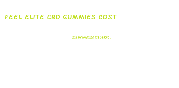 Feel Elite Cbd Gummies Cost
