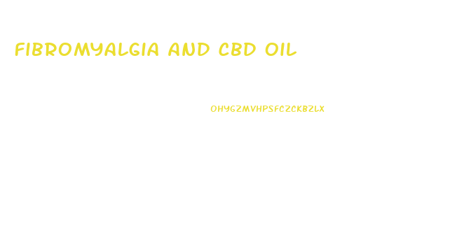 Fibromyalgia And Cbd Oil