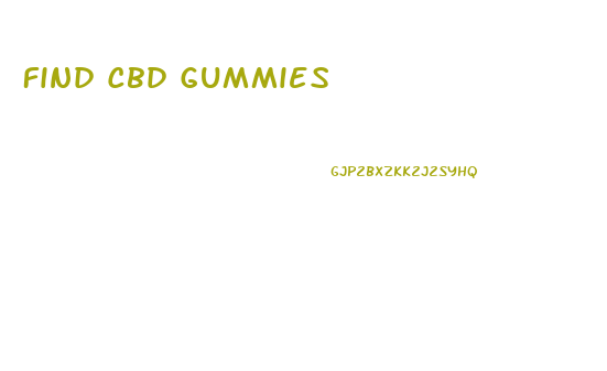 Find Cbd Gummies