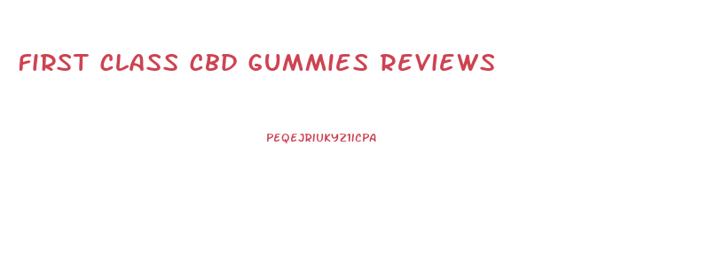 First Class Cbd Gummies Reviews