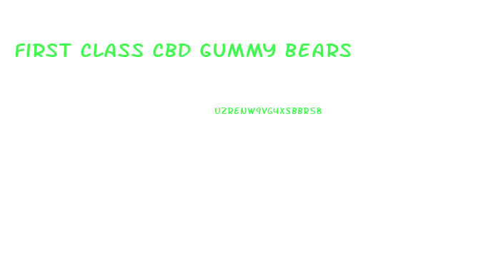 First Class Cbd Gummy Bears