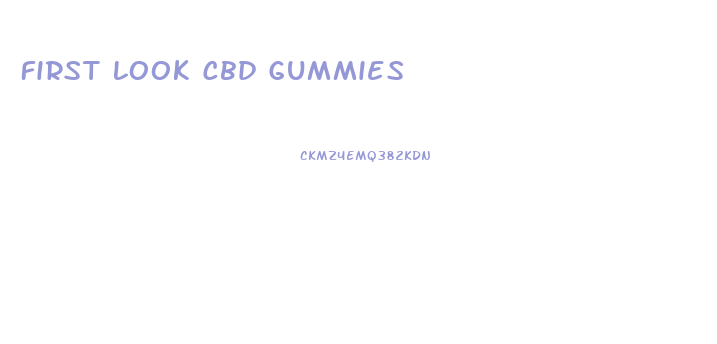 First Look Cbd Gummies