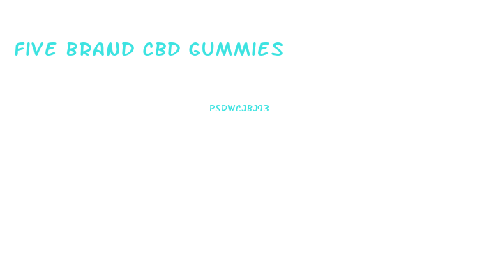 Five Brand Cbd Gummies