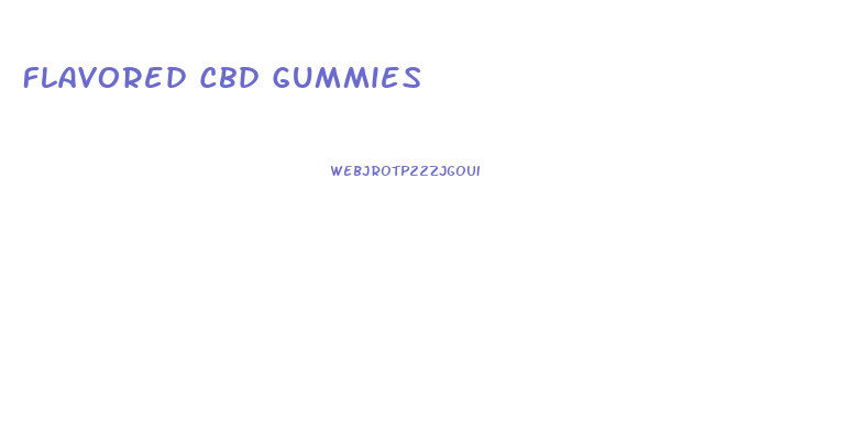 Flavored Cbd Gummies
