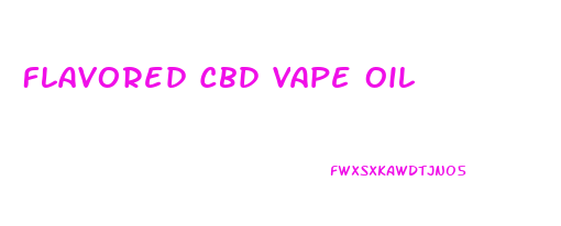 Flavored Cbd Vape Oil