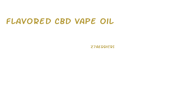 Flavored Cbd Vape Oil