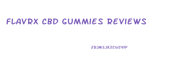 Flavrx Cbd Gummies Reviews