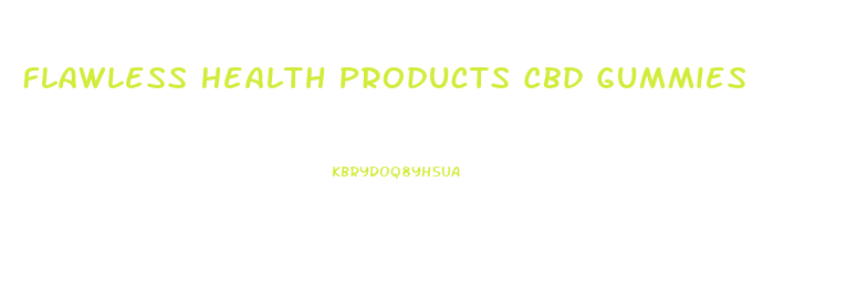Flawless Health Products Cbd Gummies