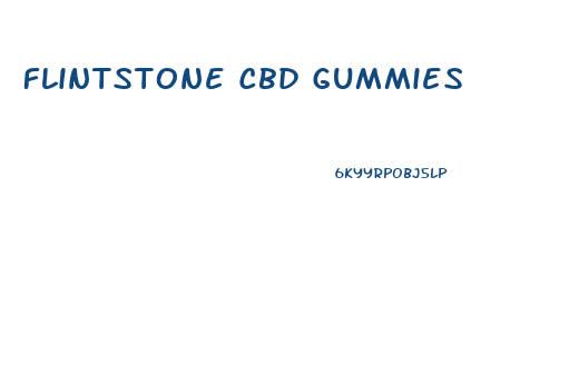 Flintstone Cbd Gummies