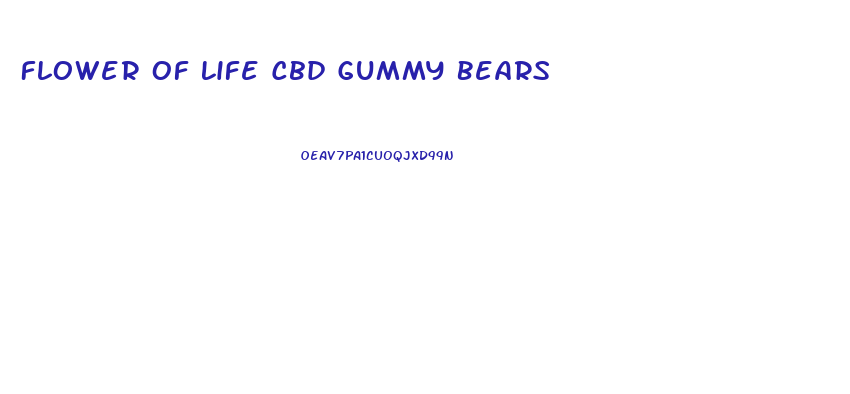 Flower Of Life Cbd Gummy Bears