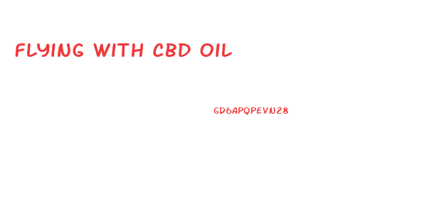 Flying With Cbd Oil