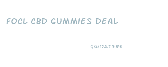 Focl Cbd Gummies Deal