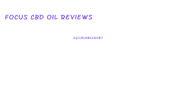 Focus Cbd Oil Reviews
