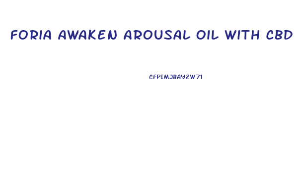 Foria Awaken Arousal Oil With Cbd