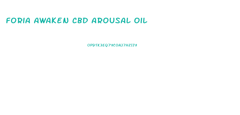 Foria Awaken Cbd Arousal Oil