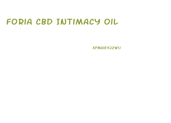 Foria Cbd Intimacy Oil