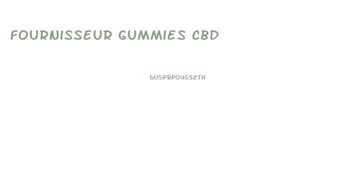 Fournisseur Gummies Cbd