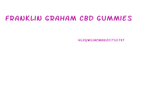 Franklin Graham Cbd Gummies