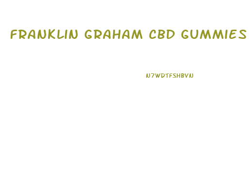Franklin Graham Cbd Gummies