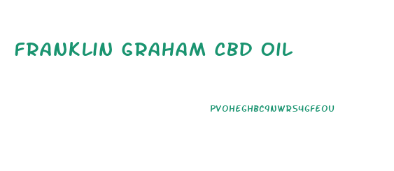 Franklin Graham Cbd Oil