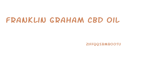 Franklin Graham Cbd Oil