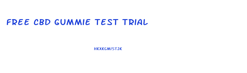 Free Cbd Gummie Test Trial